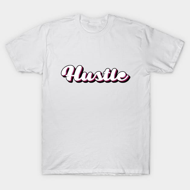 Hustle T-Shirt by entmen